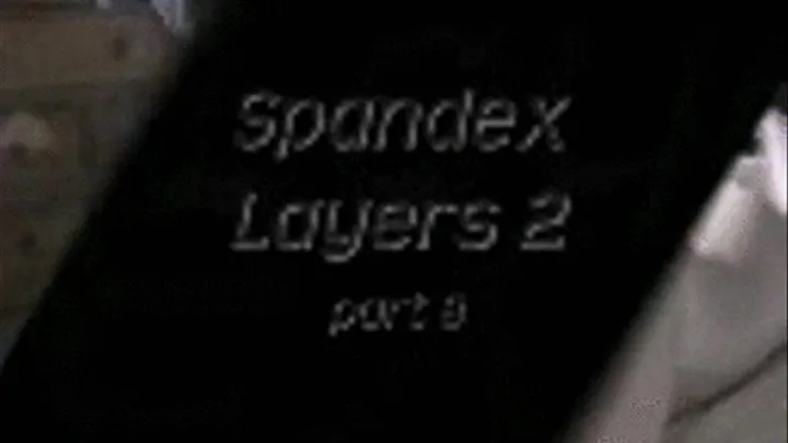 Spandex Layers2 Part8 Smoking 3gp