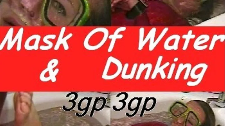 Mask Of Water & Dunking