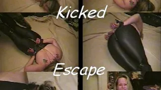 Bound, Kicked, The Slut Escapes