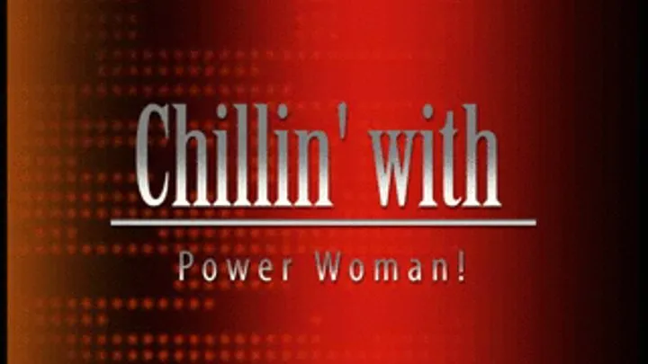 Chillin' with Power Woman