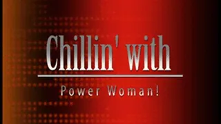 Chillin' with Power Woman