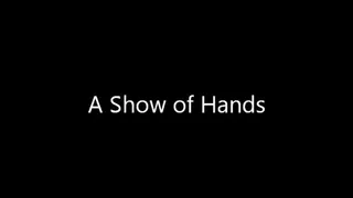 A Show of Hands