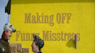 making off funny Mistress