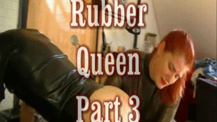 Rubber Queen 3