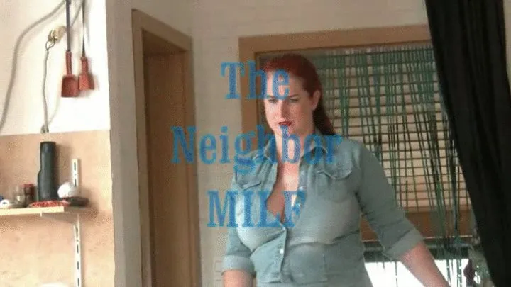 Neighbor MILF hot and dirty