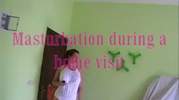 Masturbation during a home visit