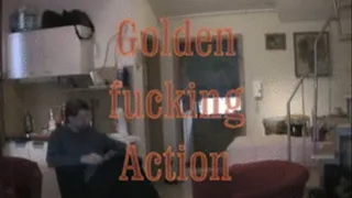 Golden Fucking Action