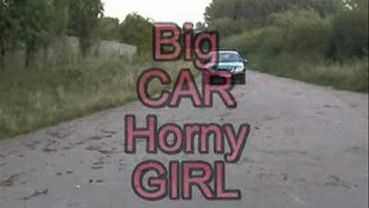 Big CAR Hot GIRL