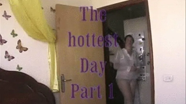 The hottest Day Part 1