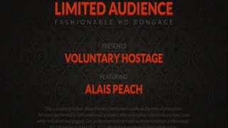 Voluntary Hostage starring Alais Peach