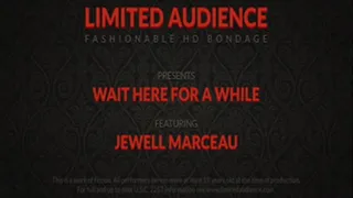 Wait Here A While starring Jewell Marceau