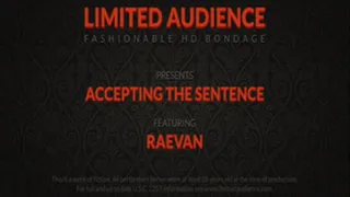 Accepting The Sentence starring Raevan