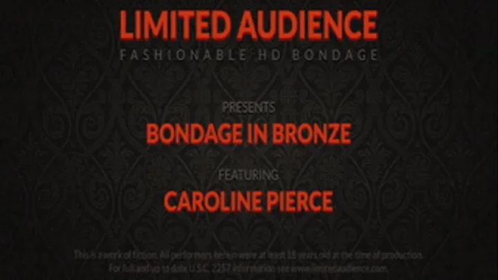 Bondage In Bronze starring Caroline Pierce