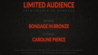 Bondage In Bronze starring Caroline Pierce