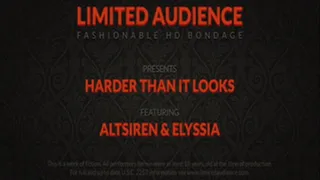 Harder Than It Looks starring AltSiren and Elyssia