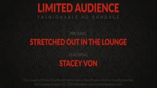 Stretched Out In The Lounge starring Stacey Von