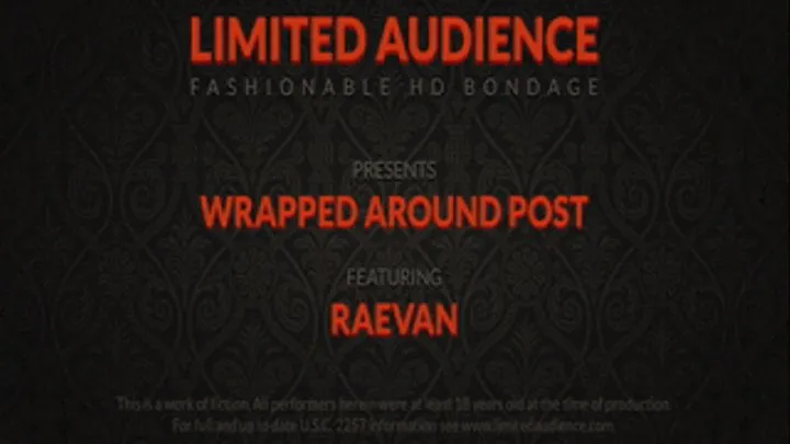 Wrapped Around Post starring Raevan