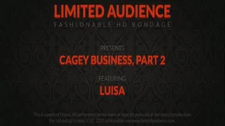 Cagey Business Part 2 starring Luisa