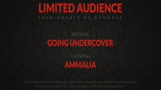 Going Undercover starring Ammalia