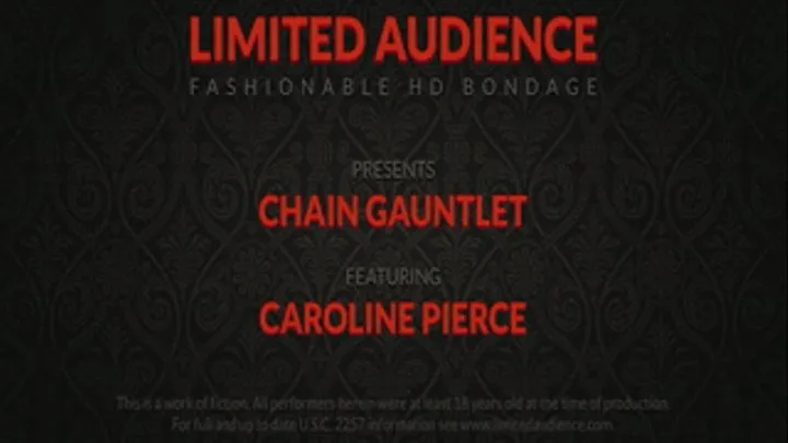 Chain Gauntlet starring Caroline Pierce