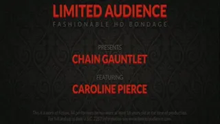 Chain Gauntlet starring Caroline Pierce