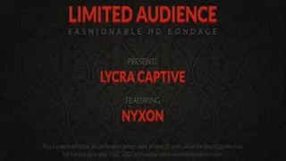 Lycra Captive starring Nyxon