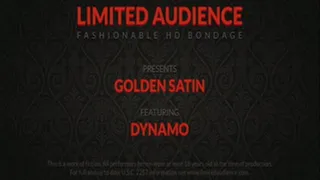 Golden Satin starring Dynamo