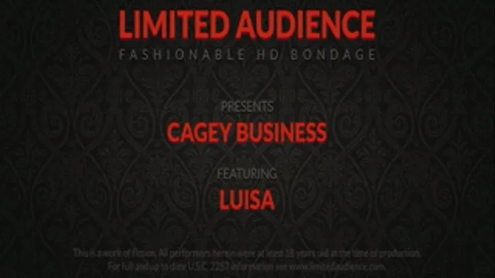 Cagey Business, Part I starring Luisa