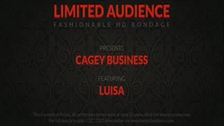 Cagey Business, Part I starring Luisa