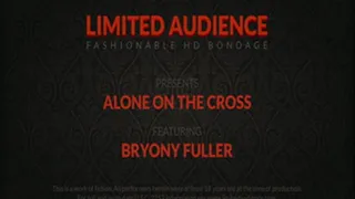 Alone On The Cross starring Bryony Fuller