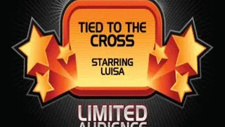 Tied to the Cross starring Luisa