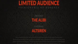 The Hogtied and Ballagged Alibi starring AltSiren