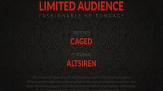 Caged and Manacled starring AltSiren