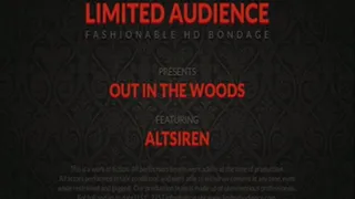 Bound and Gagged Out In The Woods starring AltSiren