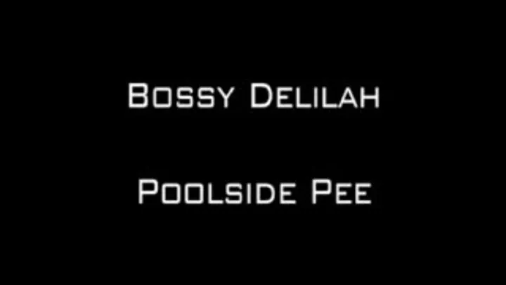 BOSSY DELILAH - POOLSIDE PEE ...