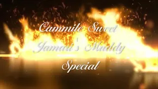 Cammile Sweet's "Jamari's Muddy Special"