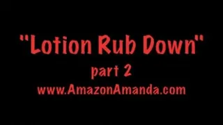 Lotion Rub Down-pt 2