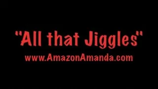 All That Jiggles