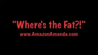 Where's The Fat?!