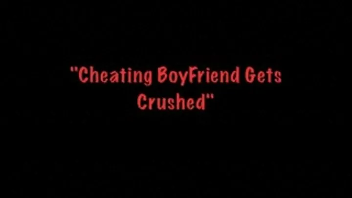 Cheating Boyfriend Gets Crushed