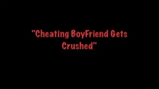 Cheating Boyfriend Gets Crushed