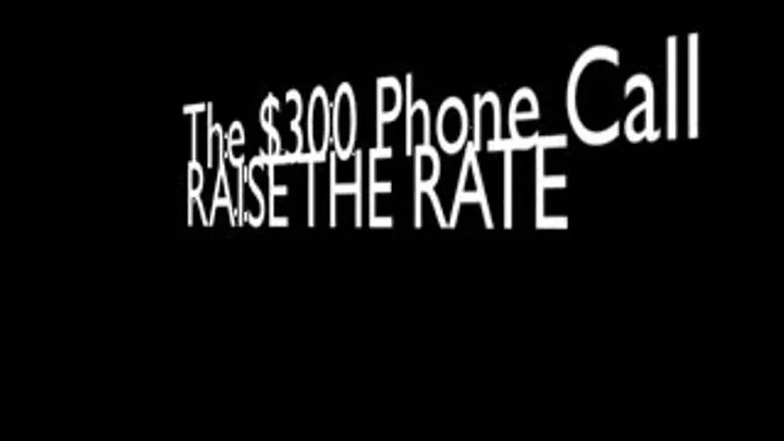 $300 Phone Call - Let's play Raise the Rate