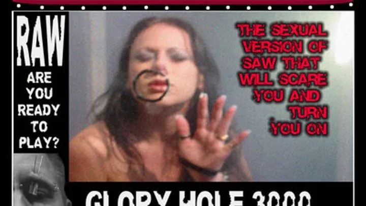 RAW, the gloryhole 3000 pt.1 of 1