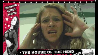 The House of the 2: crushing Zombie Heads