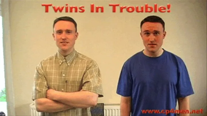 Twins In Trouble!!