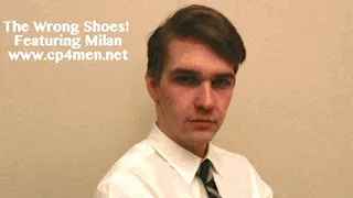 The Wrong Shoes! Featuring Milan!