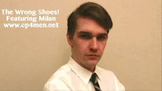 The Wrong Shoes! Featuring Milan!