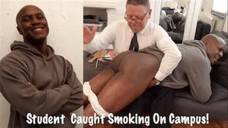Student Caught Smoking On Campus!  Quick Download Version