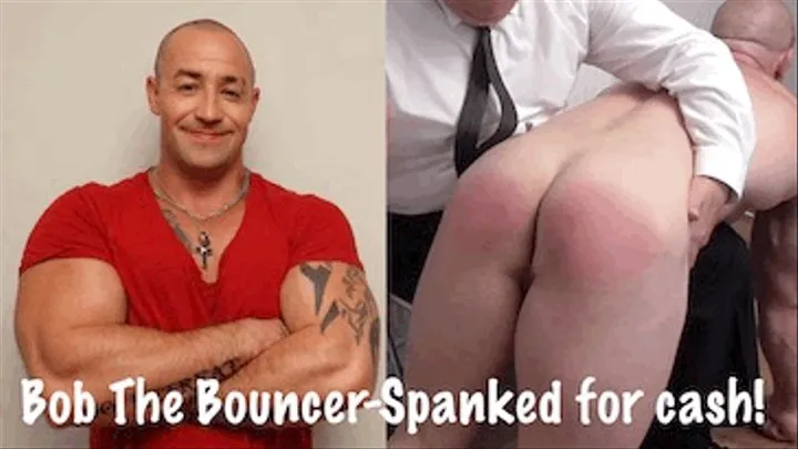 Bob The Bouncer Gets Spanked For Cash!