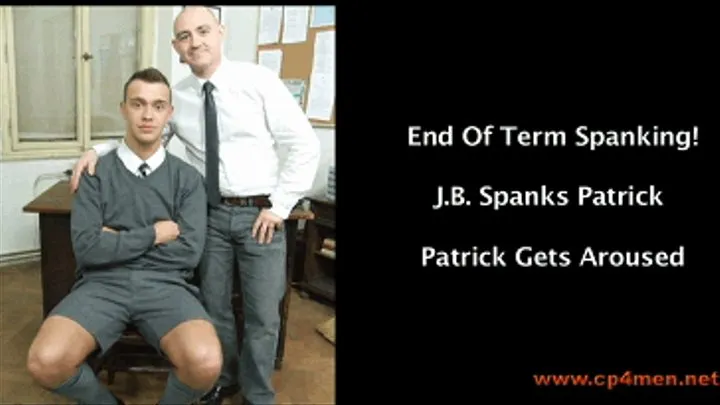 Patricks End of Term Spanking